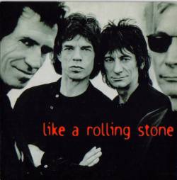 The Rolling Stones : Like a Rolling Stone